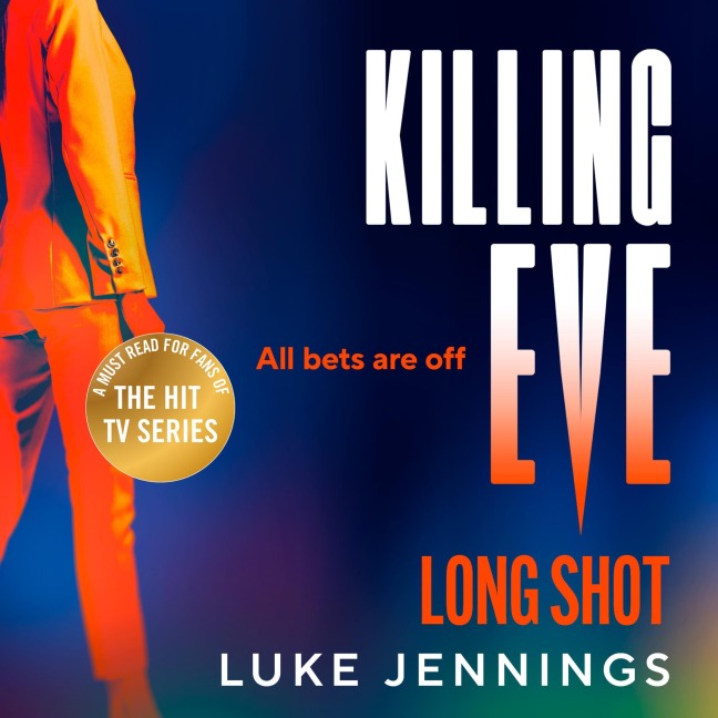 Killing Eve: Long Shot - Luke Jennings