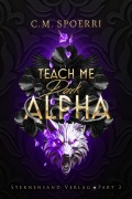 Cover-Bild zum Titel 'Teach Me Dark Alpha (Part 3)' von 'C. M. Spoerri'
