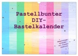 Pastellbunter DIY-Bastelkalender (Wandkalender 2025 DIN A3 quer), CALVENDO Monatskalender - Carola Vahldiek