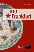Cover-Bild zum Titel '100 x Frankfurt' von 'Jan Gerchow, Nina Gorgus'