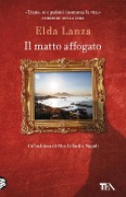 Cover-Bild zum Titel 'Il matto affogato' von 'Elda Lanza'