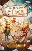 Cover-Bild zum Titel 'Ein Bruder für Luca' von 'Tom J. Schreiber'