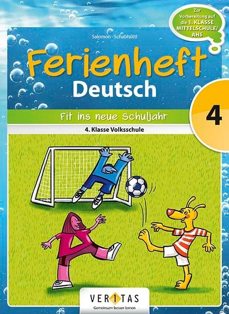 Deutsch Ferienheft 4. Klasse. Volksschule - Fit ins neue Schuljahr - 