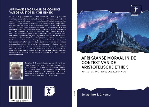 AFRIKAANSE MORAAL IN DE CONTEXT VAN DE ARISTOTELISCHE ETHIEK - Seraphine S. C Komu
