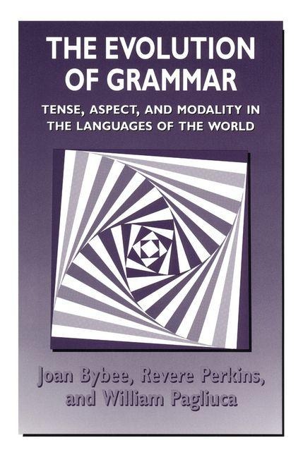 The Evolution of Grammar - Joan Bybee, Revere Perkins, William Pagliuca
