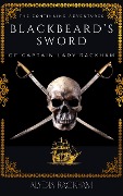 Blackbeard's Sword: The Continuing Adventures of Captain Lady Rackham - Alydia Rackham