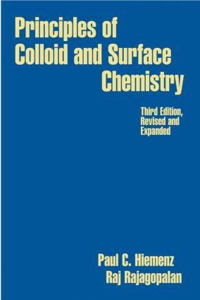 Principles of Colloid and Surface Chemistry, Revised and Expanded - 