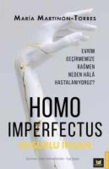 Homo Imperfectus - Kusurlu Insan - Maria Martinon-Torres