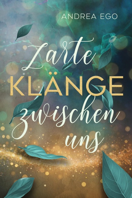 Zarte Klänge zwischen uns - Andrea Ego