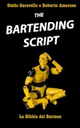 Cover-Bild zum Titel 'The Bartending Script' von 'Guido Garavello, Roberto Amoroso'