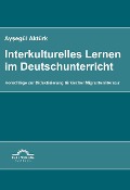 Cover-Bild zum Titel 'Interkulturelles Lernen im Deutschunterricht' von 'Aysegül Aktürk'