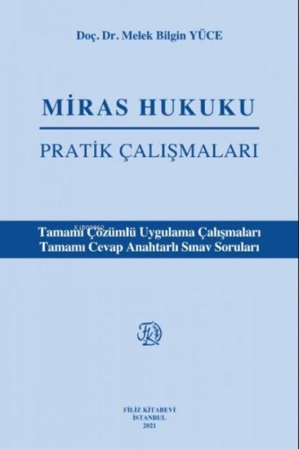 Miras hukuku Pratik Calismalari - Melek Bilgin Yüce