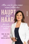 Cover-Bild zum Titel 'Alles, was Sie schon immer wissen wollten über Haupt und Haar, aber sich nie zu fragen trauten' von 'Natalie Garcia Bartels'