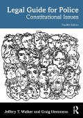 Cover-Bild zum Titel 'Legal Guide for Police' von 'Jeffery T. Walker, Craig Hemmens'