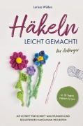 Cover-Bild zum Titel 'Häkeln leicht gemacht!' von 'Larissa Wilden'