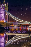 Cover-Bild zum Titel 'DIE GEHEIMNISSE VON LONDON' von 'George W. M. Reynolds'