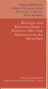 Cover-Bild zum Titel 'Biologie und Biotechnologie - Diskurse über eine Optimierung des Menschen' von 'Peter Kampits, Hubert Christian Ehalt, Jürgen Habermas, Ulrich H. J. Körtner'