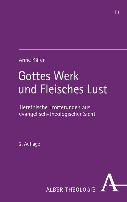 Gottes Werk und Fleisches Lust - Anne Käfer