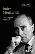 Cover-Bild zum Titel 'Indro Montanelli. Una biografia (1909-2001)' von 'Sandro Gerbi, Raffaele Liucci'