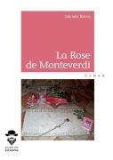 Cover-Bild zum Titel 'La Rose de Monteverdi - Tome 1' von 'Gabriella Bianco'