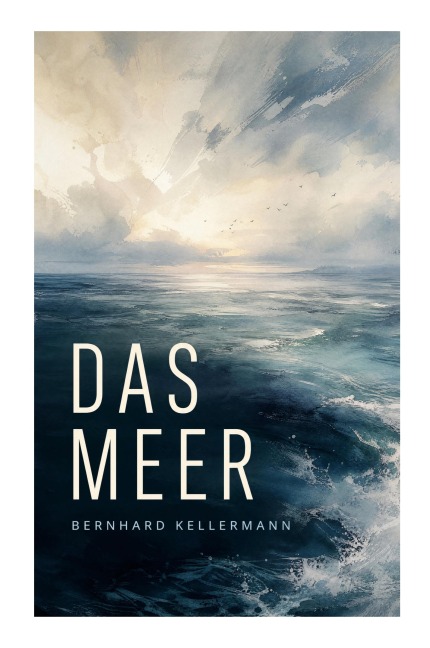 Das Meer - Bernhard Kellermann