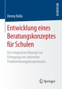 Cover-Bild zum Titel 'Entwicklung eines Beratungskonzeptes für Schulen' von 'Denny Balla'