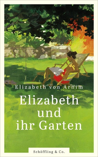 Elizabeth und ihr Garten - Elizabeth von Arnim