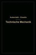 Cover-Bild zum Titel 'Technische Mechanik' von 'Edmund von Autenrieth, Max Ensslin'