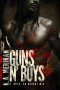 Cover-Bild zum Titel 'Guns n' Boys: Er gehört mir (Guns n' Boys DE, #2)' von 'K. A. Merikan'