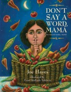Cover-Bild zum Titel 'Don't Say a Word, Mamá / No Digas Nada, Mamá' von 'Joe Hayes'