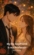 Cover-Bild zum Titel 'My Rp boyfriend is my Professor' von 'No Halo'