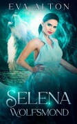 Cover-Bild zum Titel 'Selena - Wolfsmond (Die Hexen von Ibiza, #2)' von 'Eva Alton'
