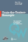 Cover-Bild zum Titel 'Train-the-Trainer-Konzepte' von 'Klaus J. Zink, Thomas Bäuerle, Andreas Schmidt'
