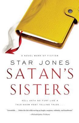 Satan's Sisters: A Novel Work of Fiction - Star Jones