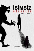 Cover-Bild zum Titel 'Isimsiz Gölgeler' von 'Ece Kozan'