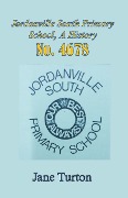 The History of Jordanville South Primary School - Jane Turton