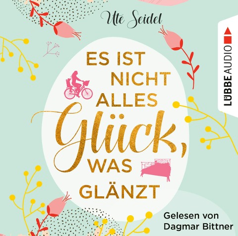 Es ist nicht alles Glück, was glänzt - Ute Seidel