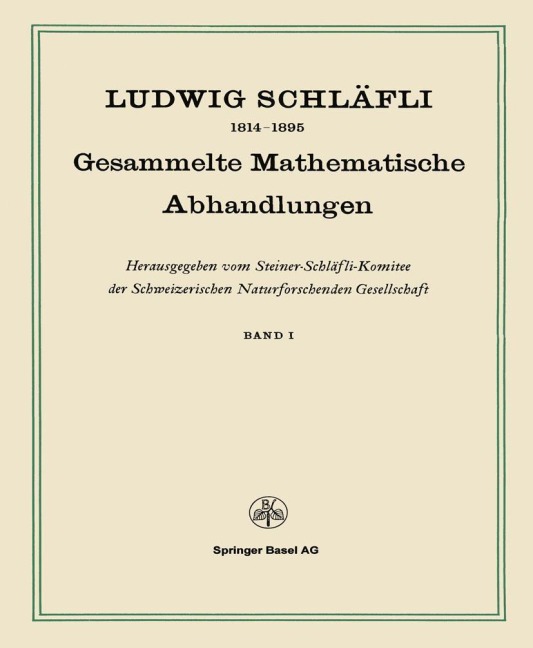 Gesammelte Mathematische Abhandlungen - Ludwig Schläfli