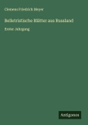 Cover-Bild zum Titel 'Belletristische Blätter aus Russland' von 'Clemens Friedrich Meyer'