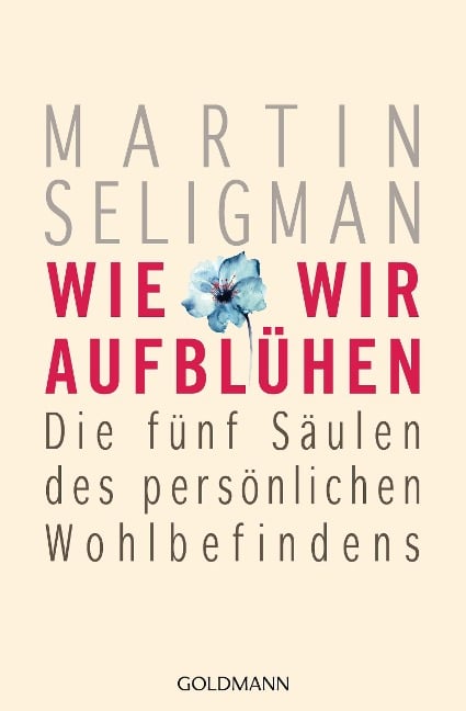Wie wir aufblühen - Martin Seligman