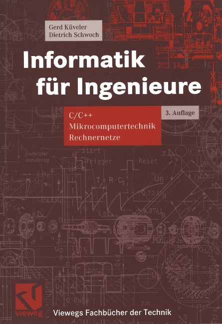 Informatik für Ingenieure - Gerd Küveler, Dietrich Schwoch