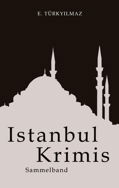 Istanbul Krimis - E. Türkyilmaz