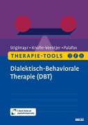 Cover-Bild zum Titel 'Therapie-Tools Dialektisch-Behaviorale Therapie (DBT)' von 'Christian Stiglmayr, Carla Palafox, Silja Knolle-Veentjer'