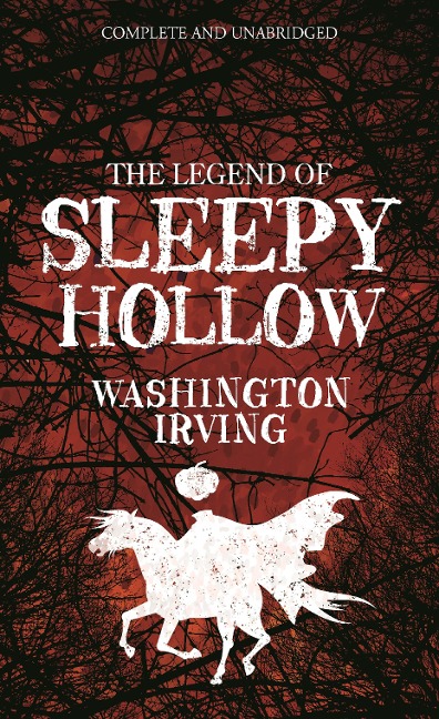 The Legend of Sleepy Hollow - Washington Irving