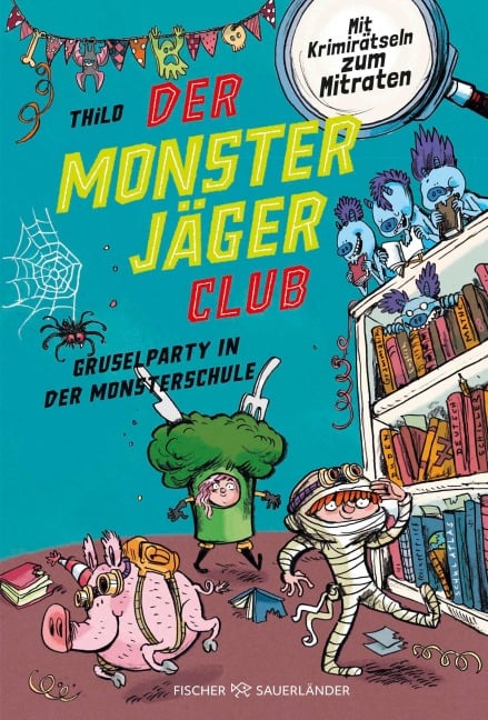 Der Monsterjäger-Club 3 - Gruselparty in der Monsterschule - Thilo