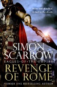 Cover-Bild zum Titel 'Revenge of Rome (Eagles of the Empire 23)' von 'Simon Scarrow'