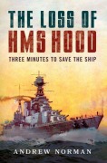 Cover-Bild zum Titel 'The Loss of HMS Hood' von 'Andrew Norman'
