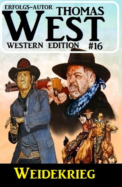 ¿Weidekrieg: Thomas West Western Edition 16 - Thomas West