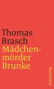 Cover-Bild zum Titel 'Mädchenmörder Brunke' von 'Thomas Brasch'