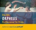 Orpheus (Ungekürzt) - Elke Böhr